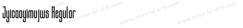 Jyicaoyimujws Regular字体转换